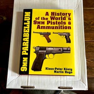 9MM Parabellum AHistoryof the World’s 9MM Pistols& Ammunition hardbound 1992
